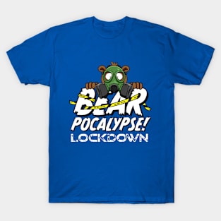 BEARPOCALYPSE! Lockdown T-Shirt